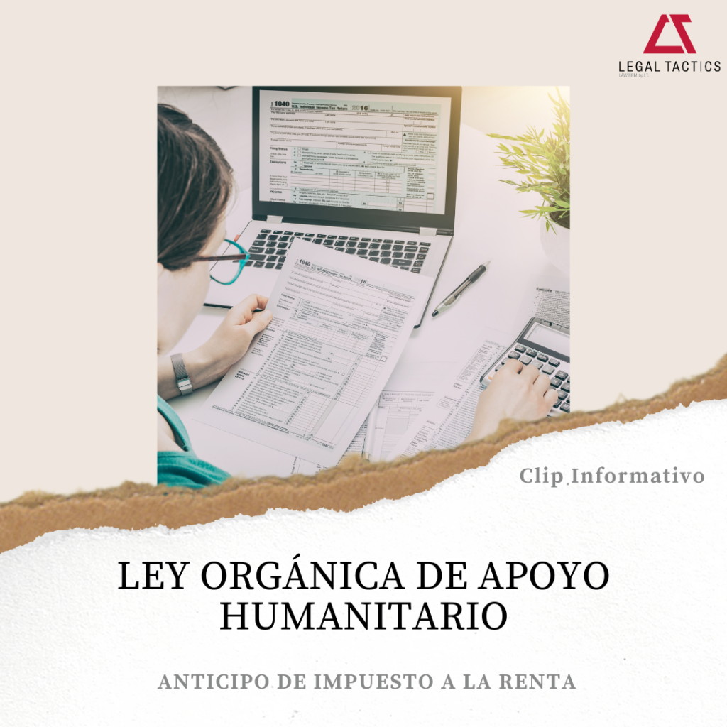 Ley Humanitaria Anticipo de impuesto a la renta legaltactics